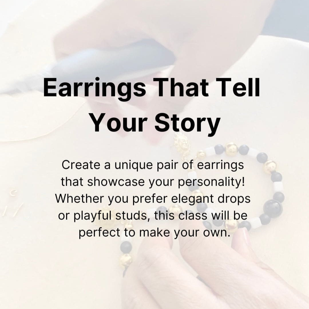Banner for DIY Earring Making Class with hands stringing beads and the headline ‘Earrings That Tell Your Story’