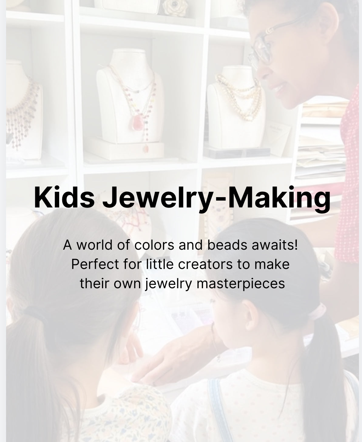 KIDS Jewelry Making Class